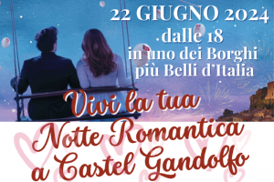 22 giugno: la Notte Romantica a Castel Gandolfo